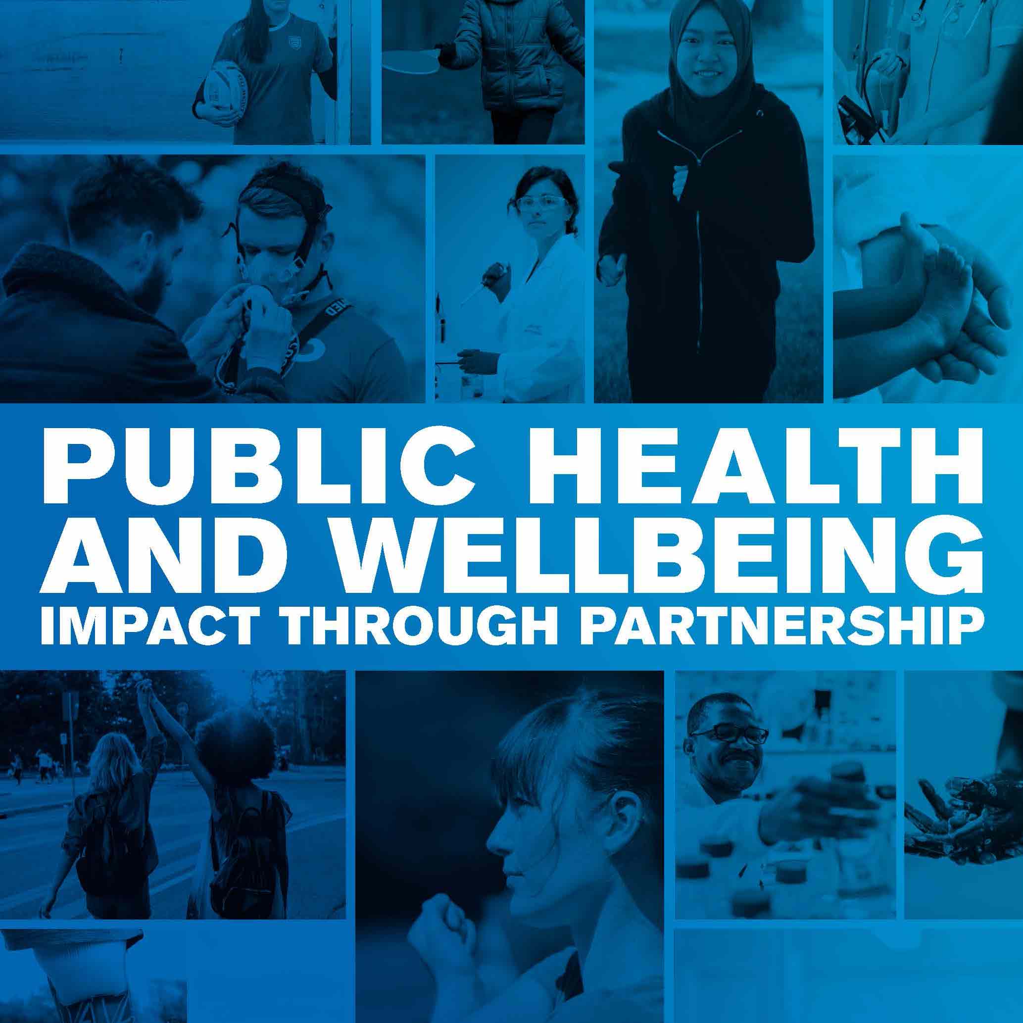 A montage of images depicting aspects of health and wellbeing, with a blue tint overlay, and the words 'Public Health and Wellbeing: Impact through partnership'
