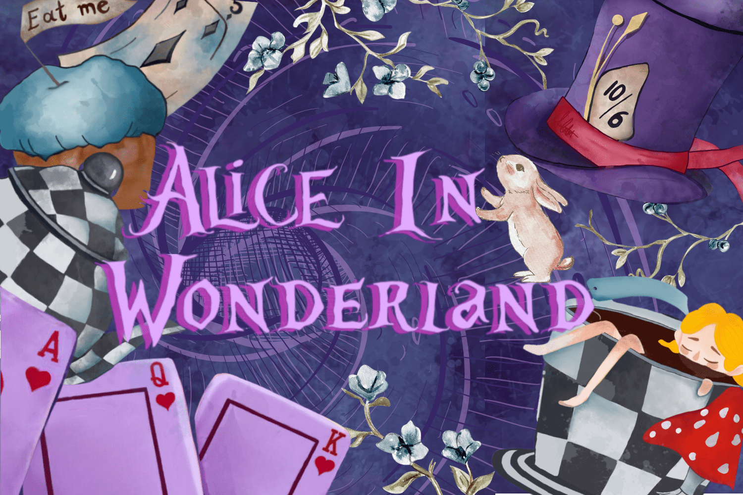 Colourful sketches of objects that appear in Alice in Wonderland, from the Mat Hatter's purple top hat with red ribbon, to a cupcake with the label 'Eat Me'. Alice is asleep in a chequered black and white tea cup, and the White Rabbit looks up at the words 'Alice in Wonderland'. 